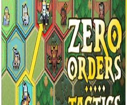 Zero Orders Tactics