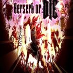 Berserk or Die