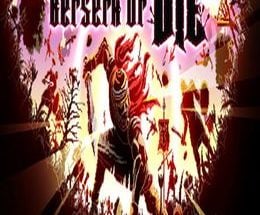 Berserk or Die