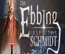 Inspector Schmidt – The Ebbing