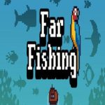 Far Fishing