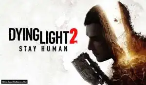 Dying Light 2 Stay Human