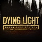 Dying Light: Definitive Edition
