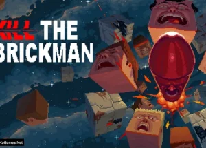 Kill the Brickman