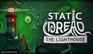 Static Dread: The Lighthouse