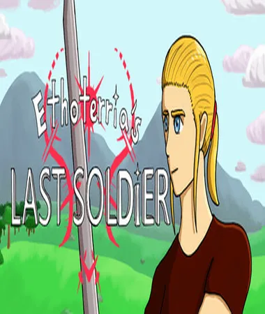 Ethoterria’s Last Soldier