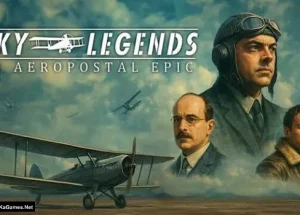 SKY LEGENDS – An Aeropostal Epic