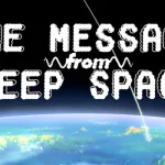 The Message from Deep Space