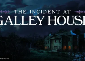The Incident at Galley House