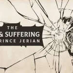 The Life and Suffering of Prince Jerian